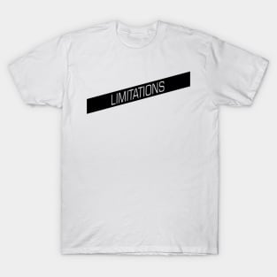 Limitations T-Shirt